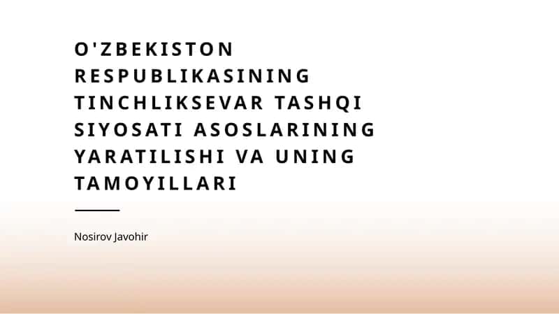 O'zbekiston Respublikasining Tinchliksevar Tashqi Siyosati Asoslarining Yaratilishi va Uning Tamoyillari 1