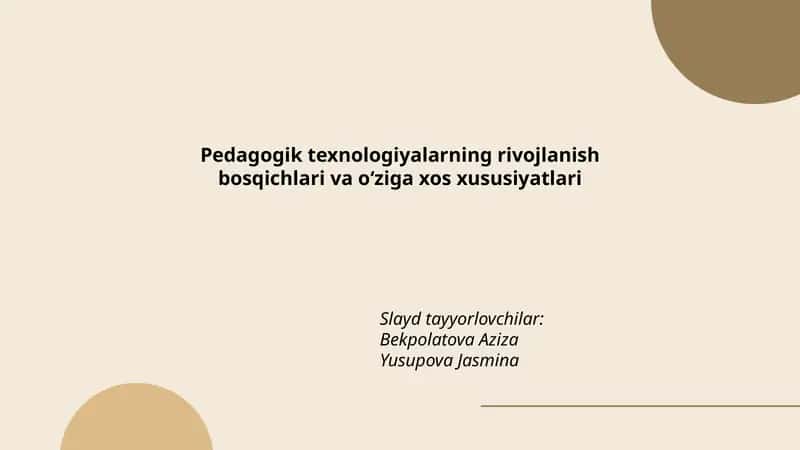 Pedagogik texnologiyalarning rivojlanish bosqichlari va oʻziga xos xususiyatlari 1