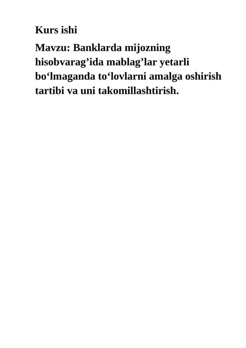 Banklarda mijozning hisobvarag’ida mablag’lar yetarli bo‘lmaganda to‘lovlarni amalga oshirish tartibi va uni takomillashtirish 1