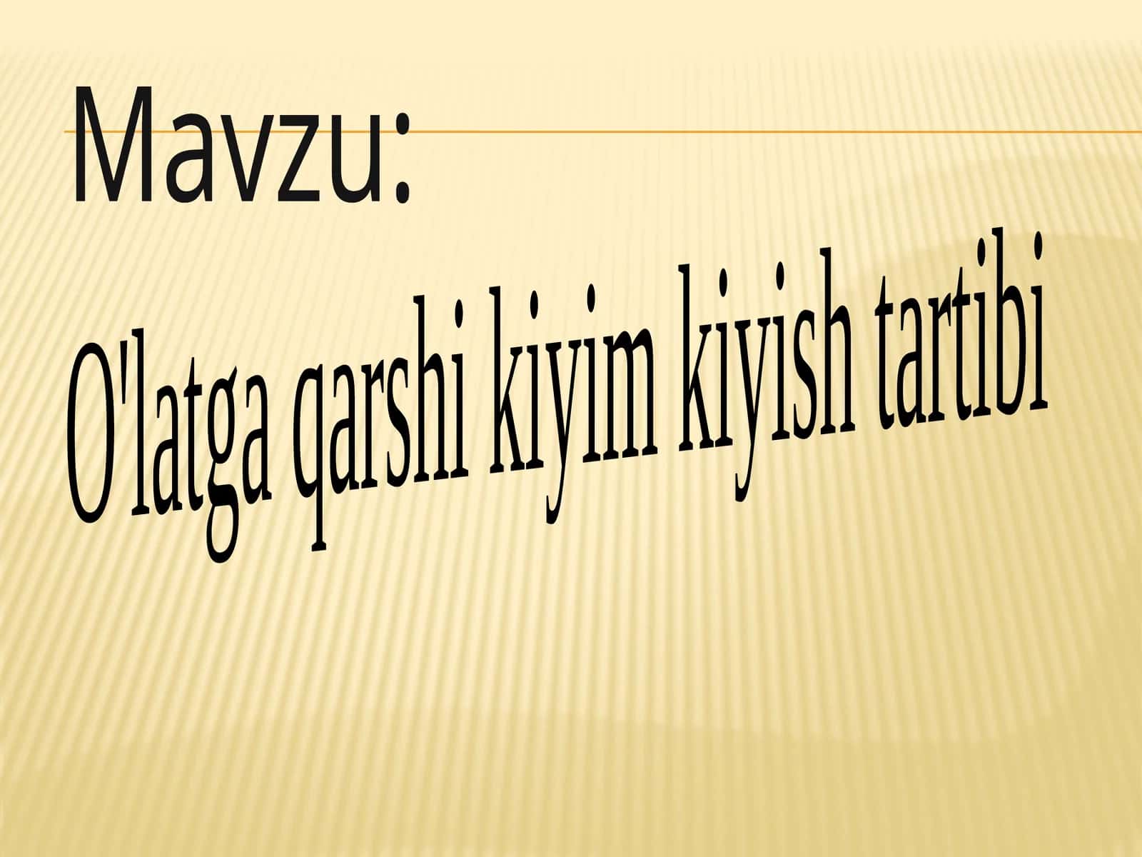 O'latga qarshi kiyim kiyish tartibi 1