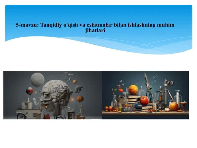 Tanqidiy o'qish va eslatmalar bilan ishlashning muhim jihatlari 1