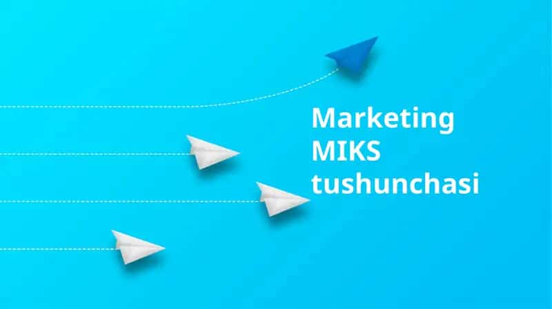 Marketing MIKS tushunchasi 1