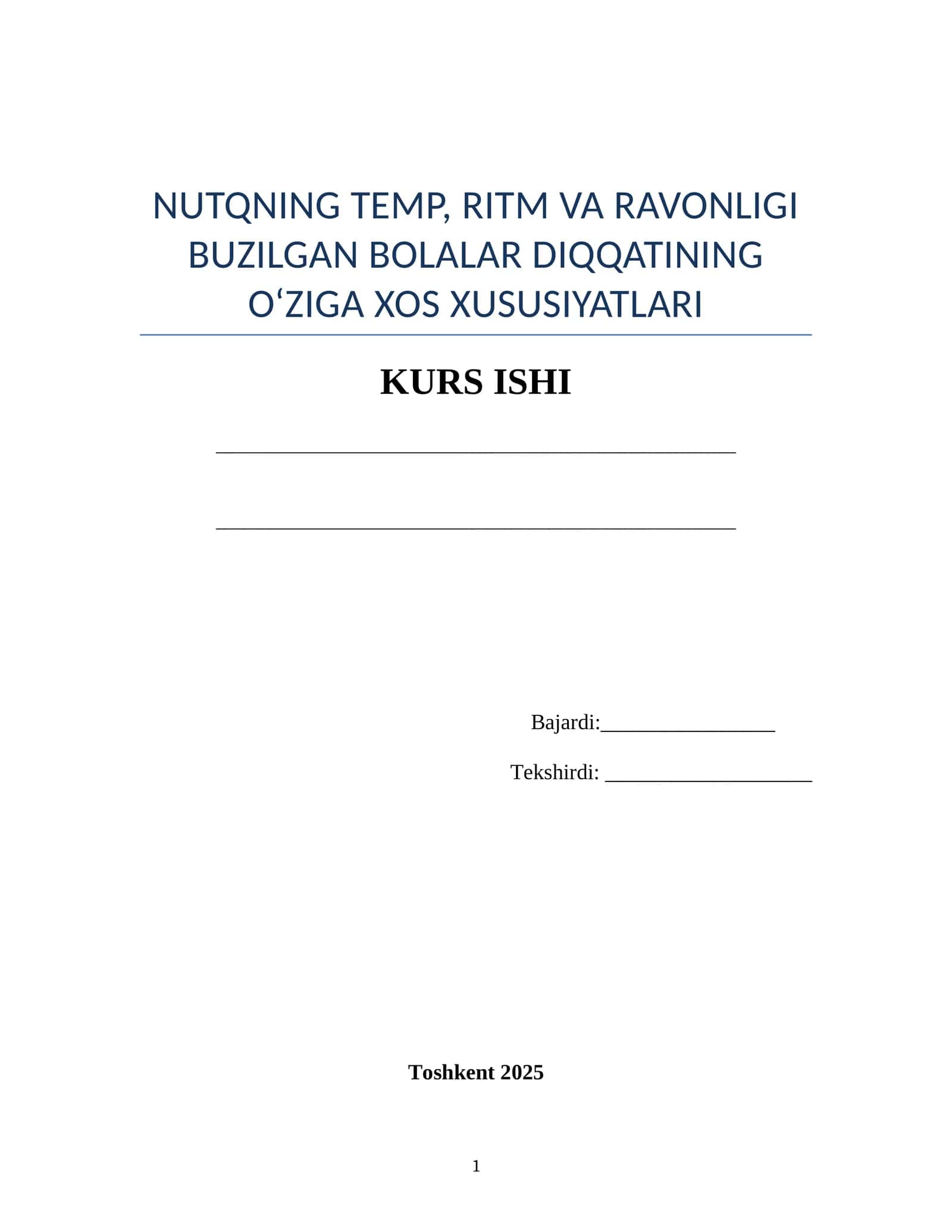 NUTQNING TEMP, RITM VA RAVONLIGI BUZILGAN BOLALAR DIQQATINING O‘ZIGA XOS XUSUSIYATLARI KURS ISHI 1