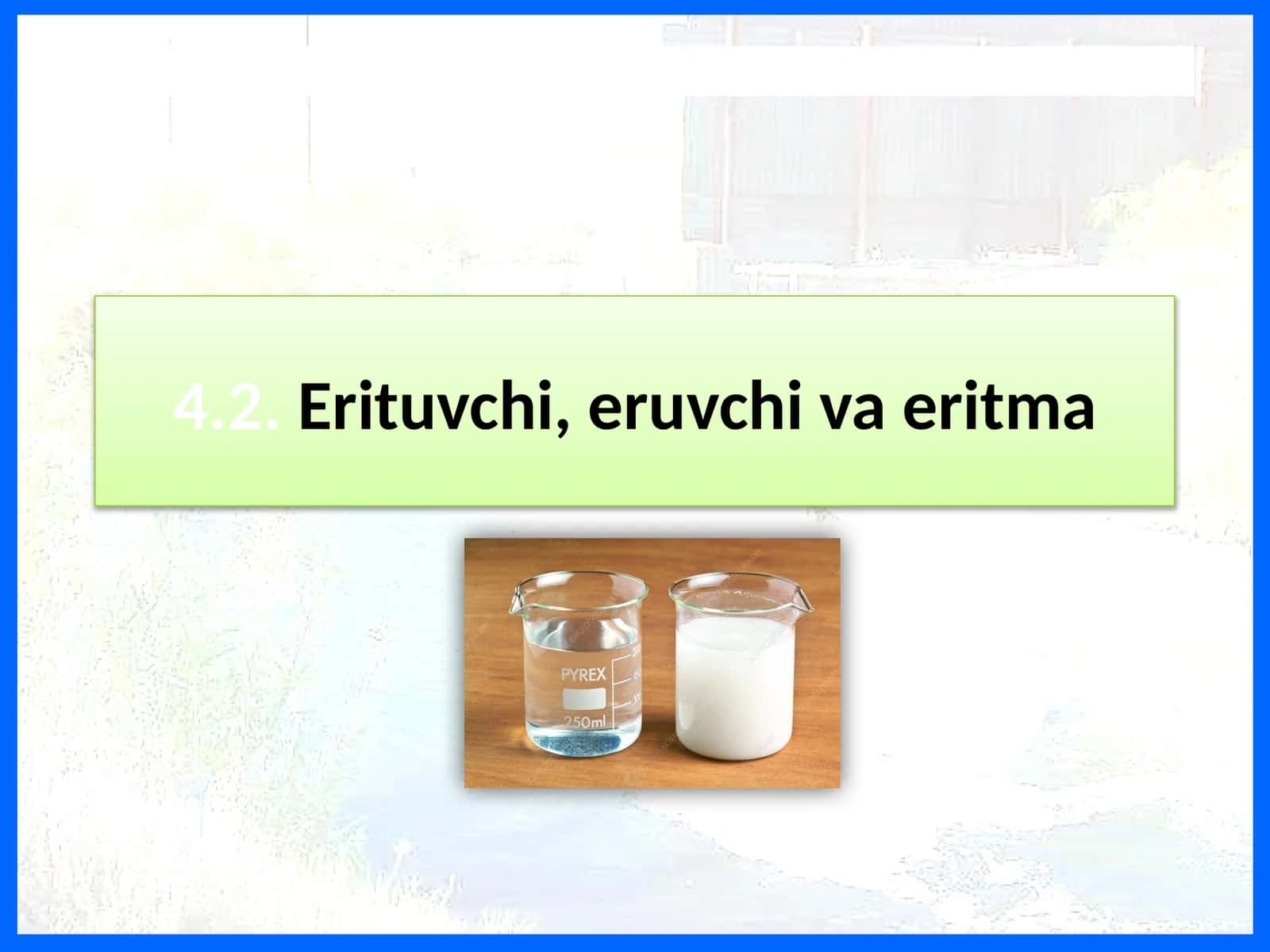 Erituvchi, eruvchi va eritma 1