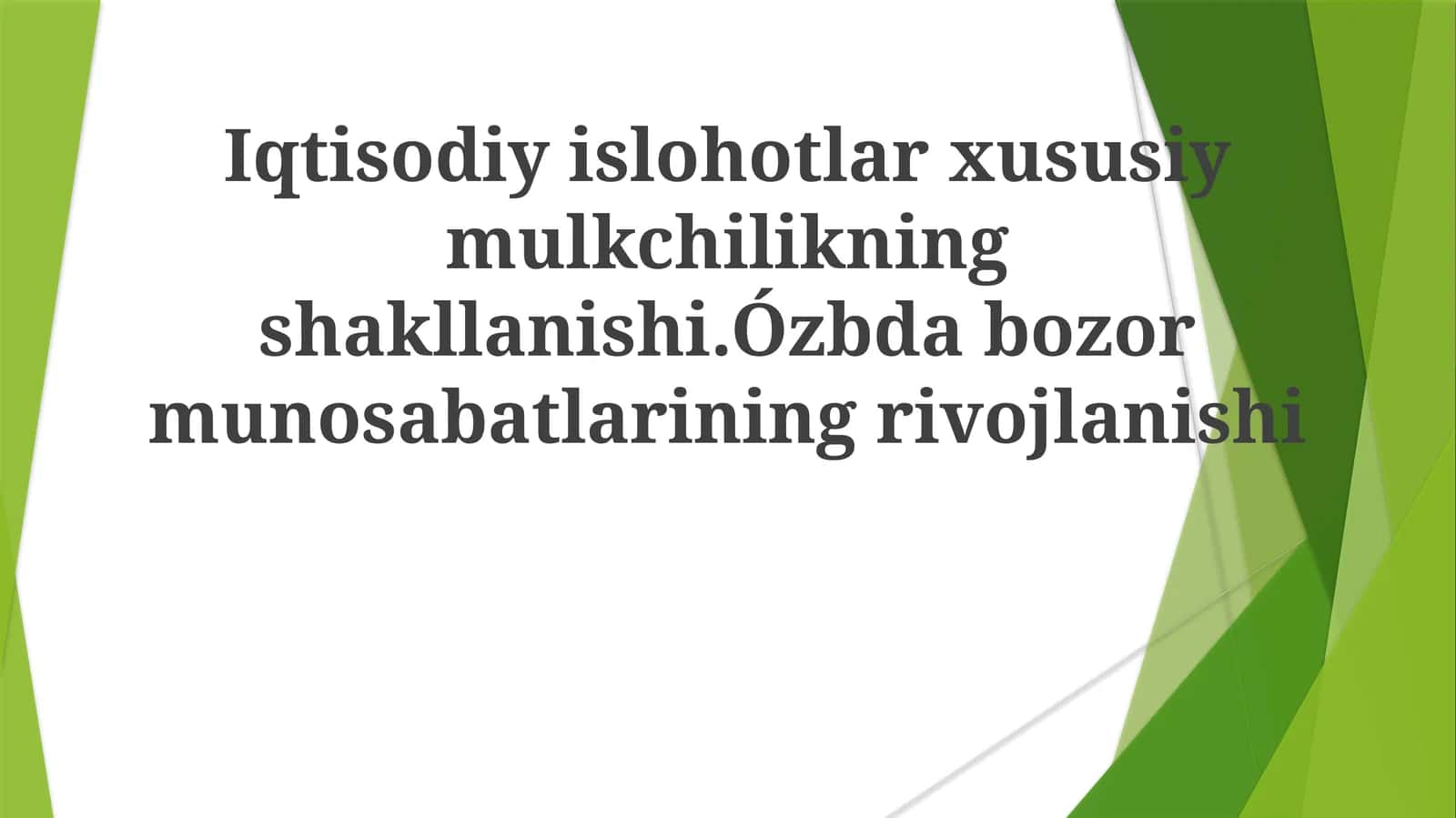 Iqtisodiy islohotlar xususiy mulkchilikning shakllanishi. O'zbdabozor munosabatlarining rivojlanishi 1