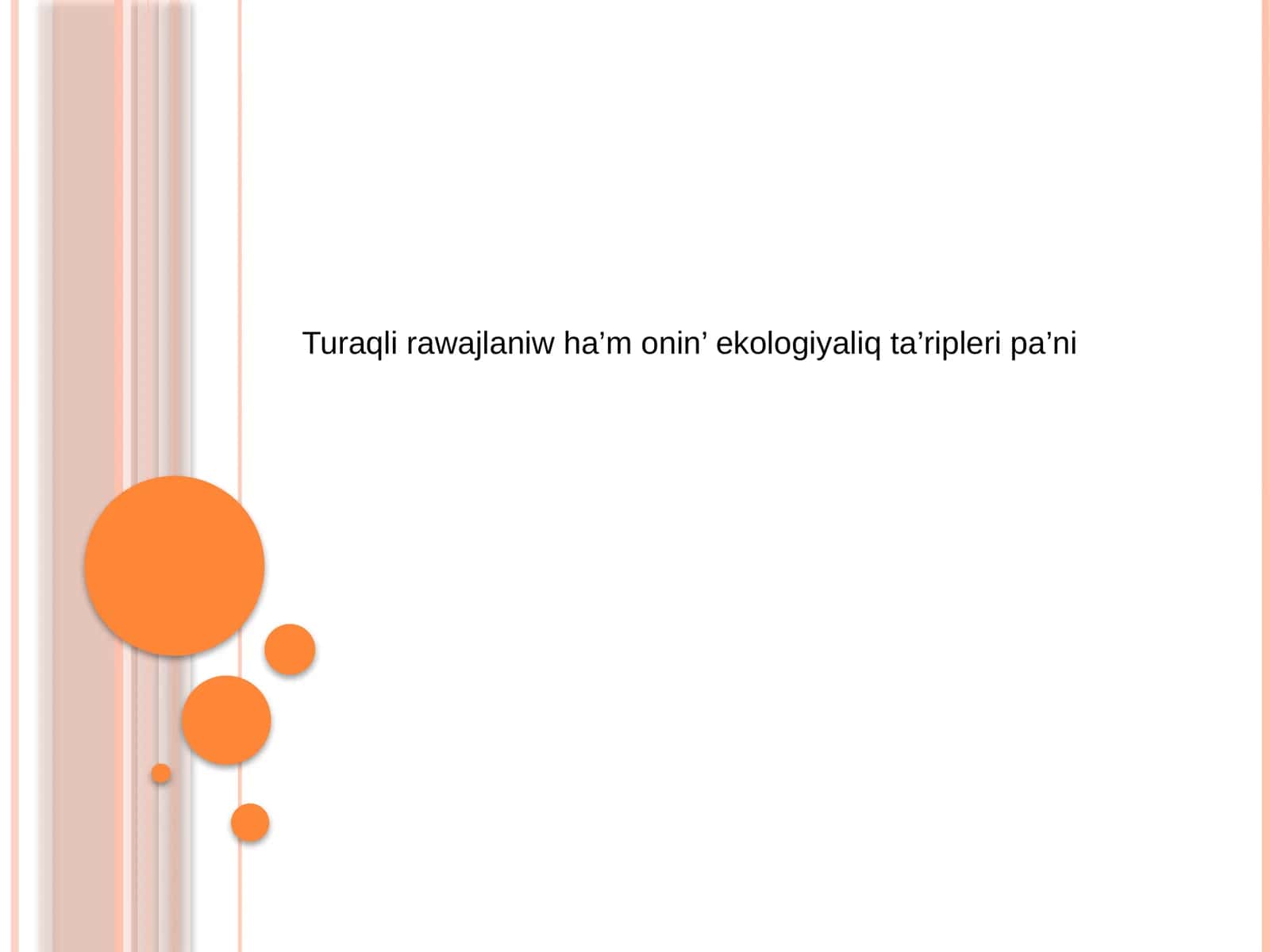 Turaqli rawajlaniw ha’m onin’ ekologiyaliq ta’ripleri pa’ni 1