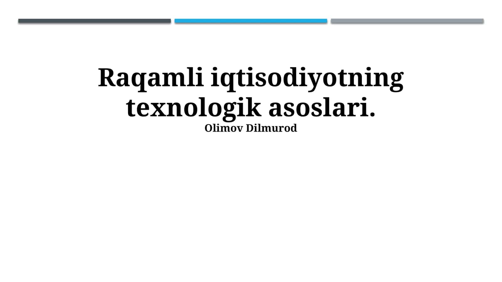 Raqamli iqtisodiyotning texnologik asoslari 1