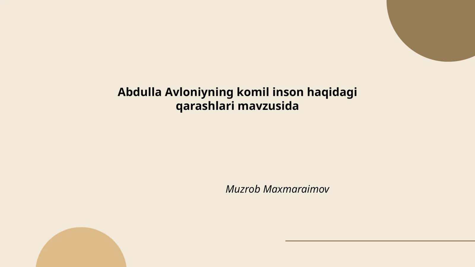 Abdulla Avloniyning komil inson haqidagi qarashlari 1