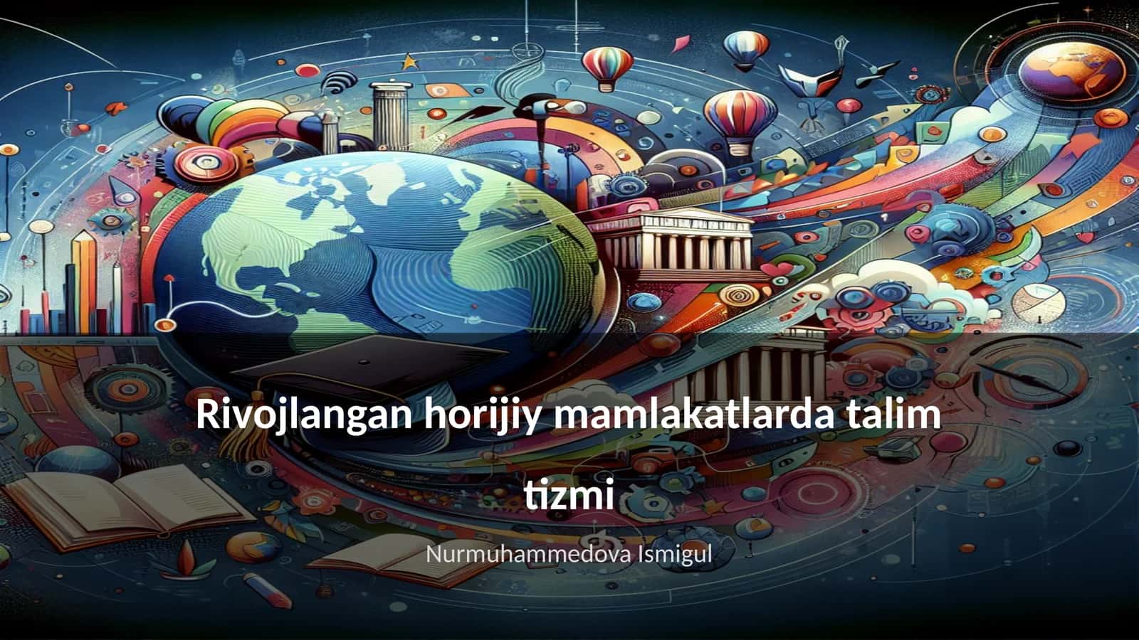Rivojlangan horijiy mamlakatlarda talim tizmi 1