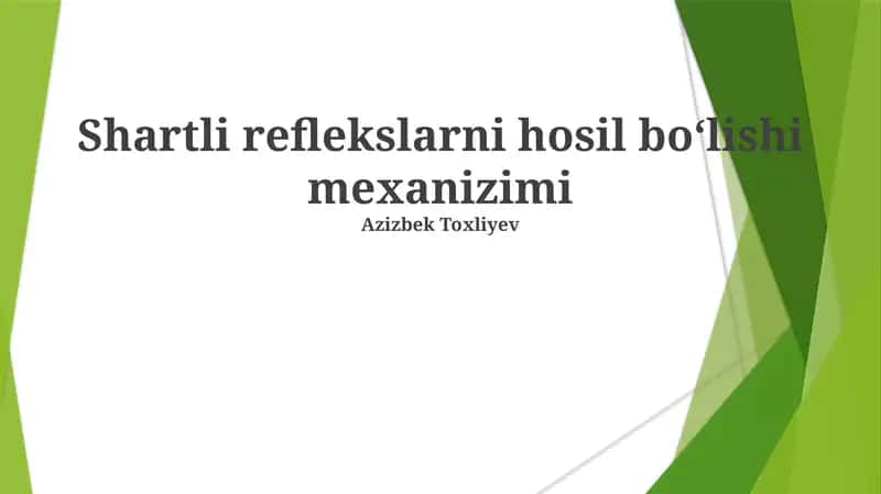 Shartli reflekslarni hosil bo‘lishi mexanizimi 1