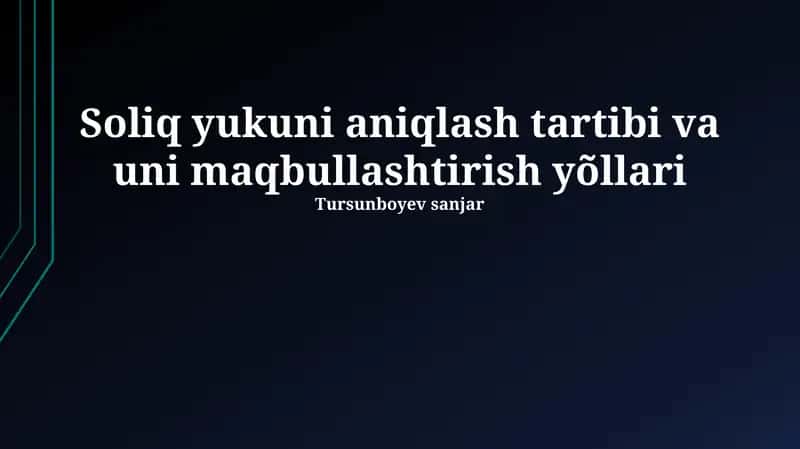 Soliq yukuni aniqlash tartibi va uni maqbullashtirish yõllari 1