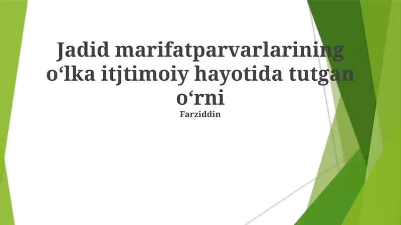Jadid marifatparvarlarining o‘lka itjtimoiy hayotida tutgan o‘rni 1