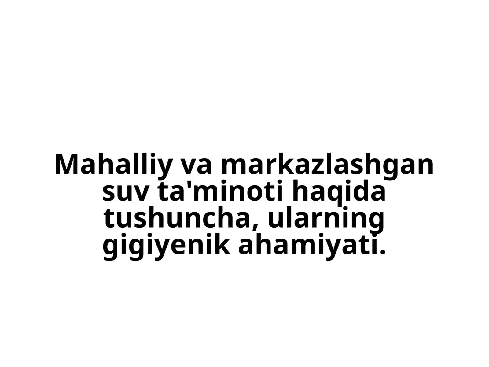 Mahalliy va markazlashgan suv ta'minoti 1