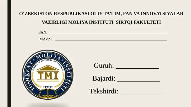 Oʻzbekiston Respublikasi Oliy Ta’lim, Fan va Innovatsiyalar Vazirligimoliya Instituti Sirtqi Fakulteti 1