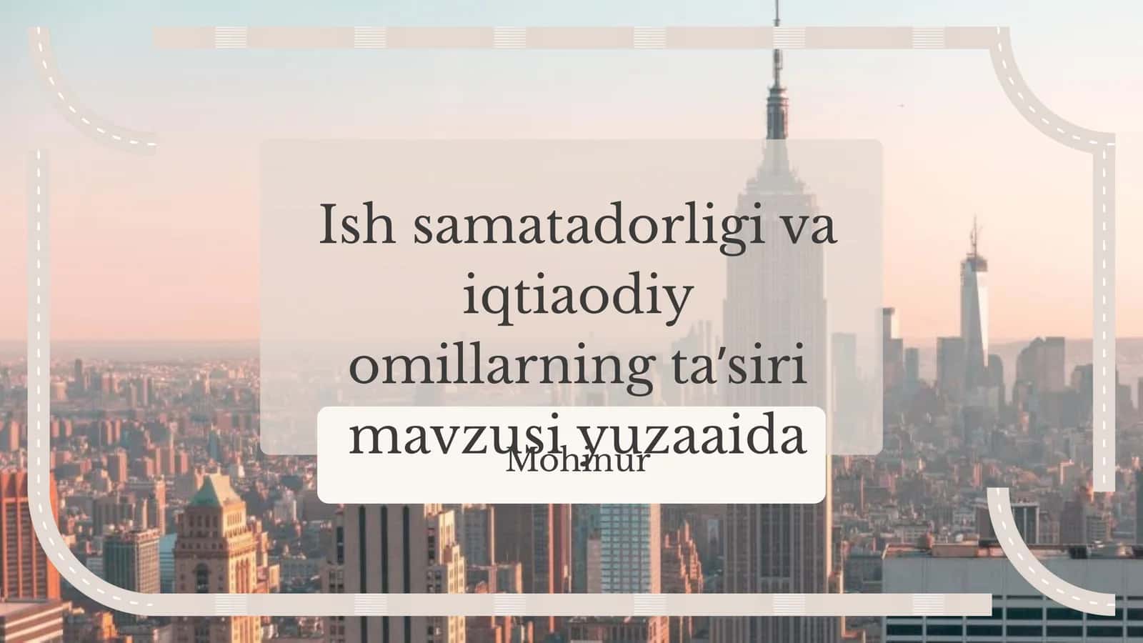 Ish samatadorligi va iqtisodiy omillarning ta’siri mavzusi 1