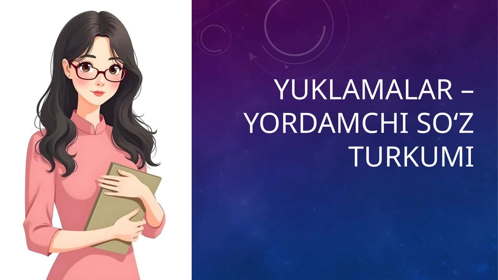 Yuklamalar–yordamchi so‘z turkumi 1