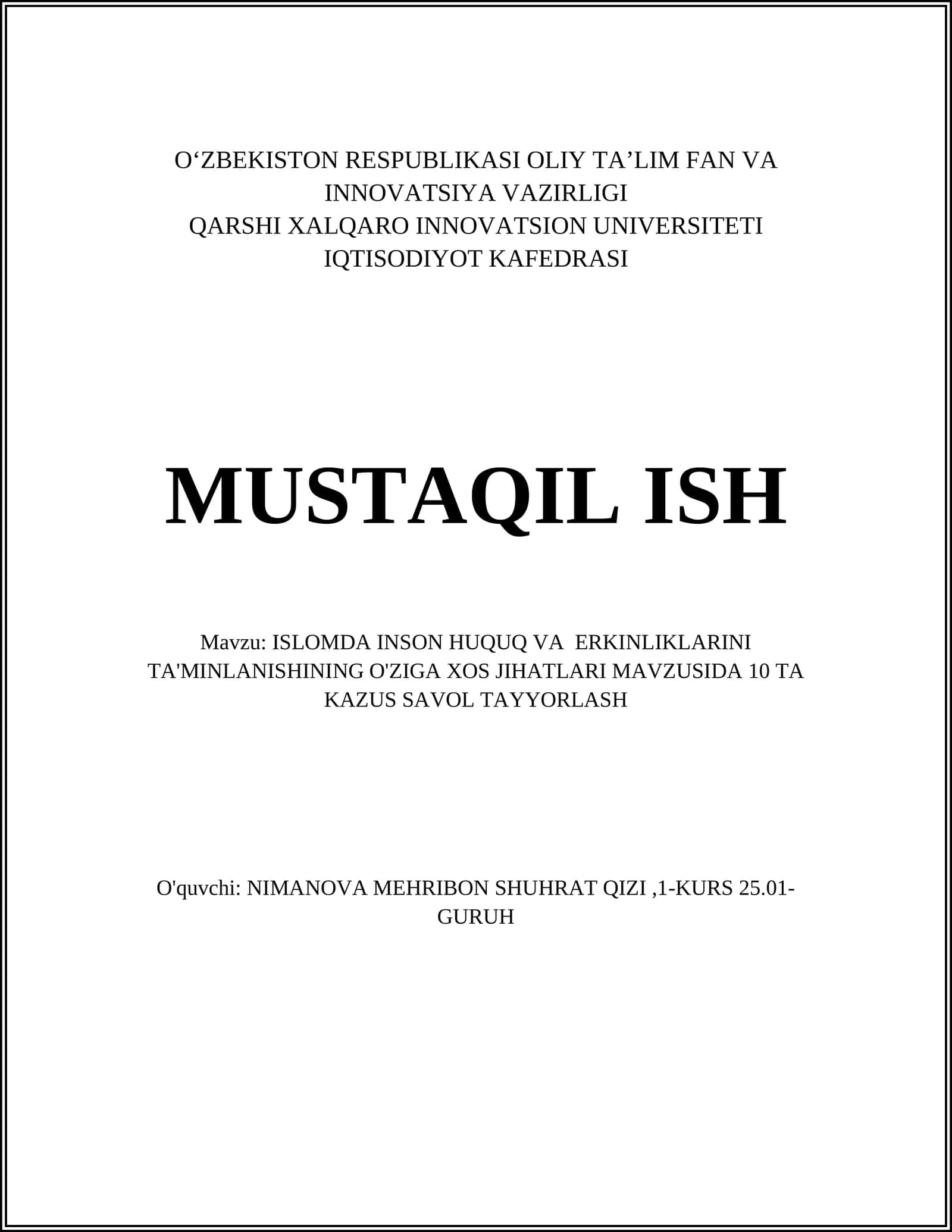 ISLOMDA INSON HUQUQ VA ERKINLIKLARINI TA'MINLANISHINING O'ZIGA XOS JIHATLARI MAVZUSIDA 10 TA KAZUS SAVOL TAYYORLASH 1