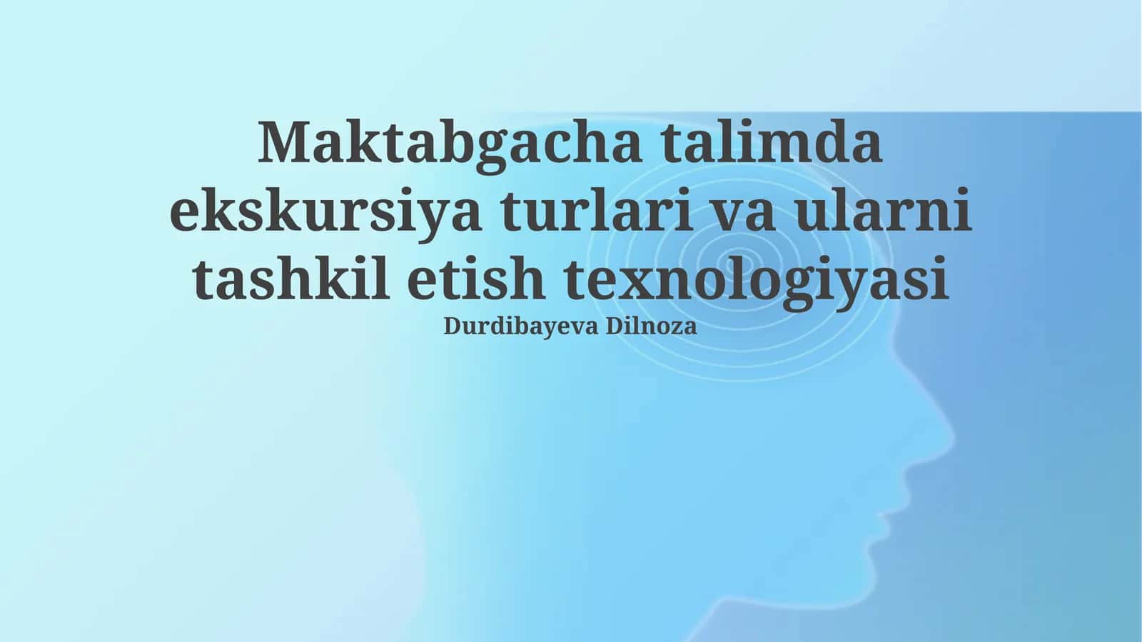 Maktabgacha talimda ekskursiya turlari va ularni tashkil etish texnologiyasi 1