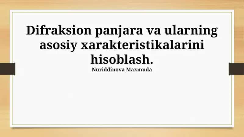 Difraksion panjara va ularning asosiy xarakteristikalarini hisoblash 1