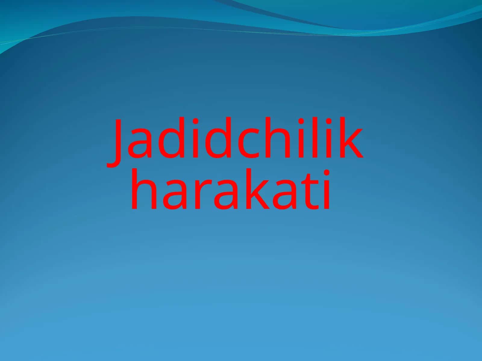 Jadidchilik harakati 1
