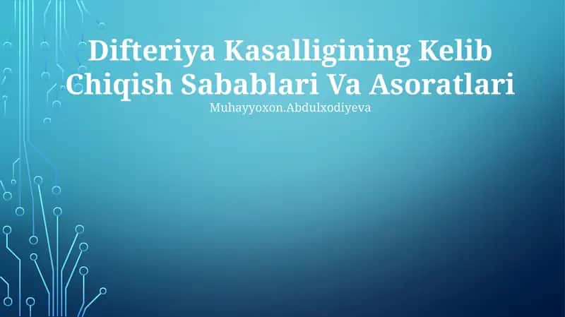 Difteriya Kasalligining Kelib Chiqish Sabablari Va Asoratlari 1