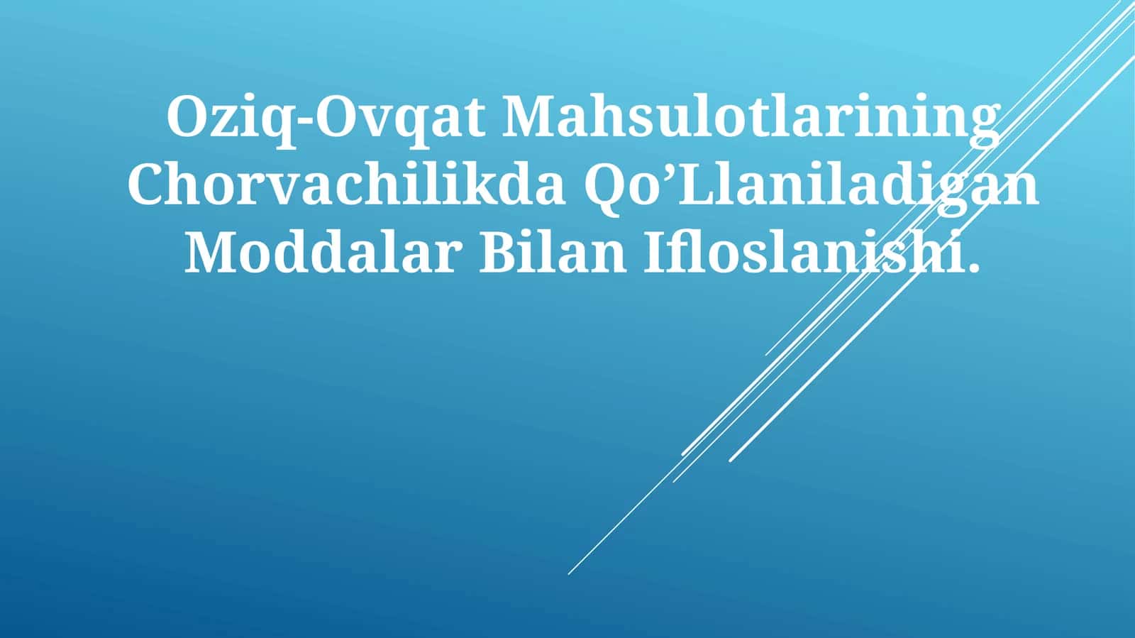 Оziq-Оvqаt Mаhsulоtlаrining Chorvachilikda Qo’Llaniladigan Moddalar BilanIfloslanishi 1
