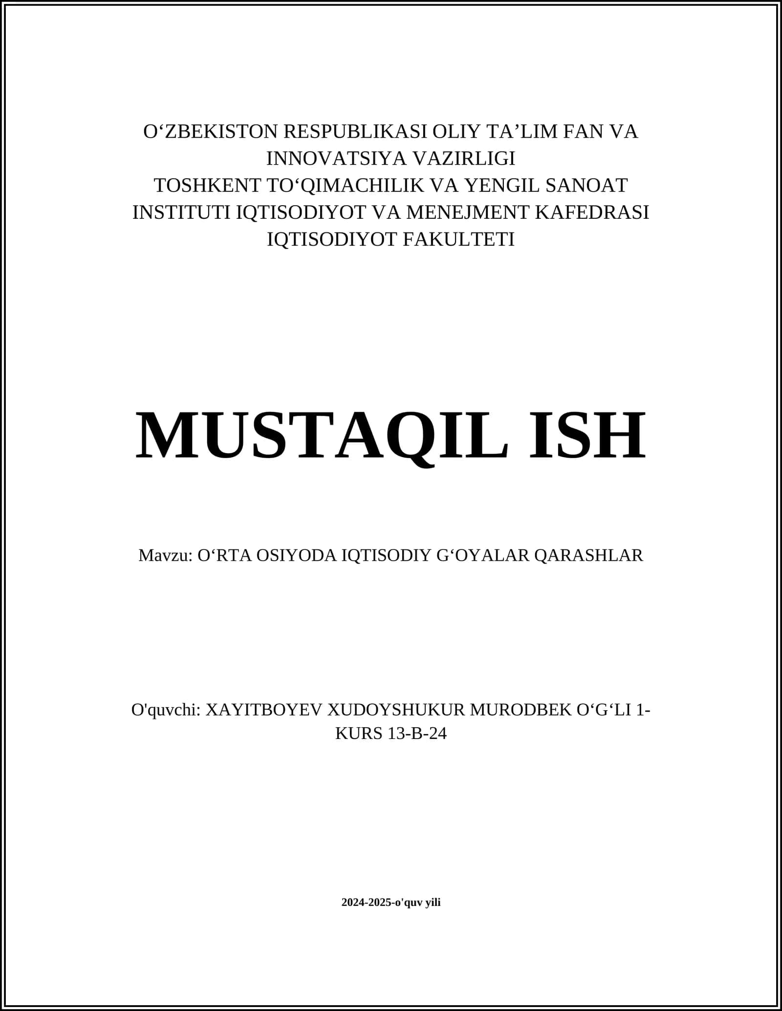 MUSTAQIL ISH Mavzu: OʻRTA OSIYODA IQTISODIY GʻOYALAR QARASHLAR 1