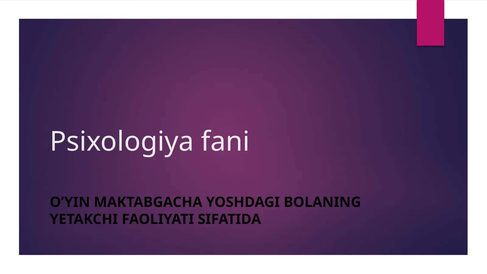 O’YIN MAKTABGACHA YOSHDAGI BOLANING YETAKCHI FAOLIYATI SIFATIDA 1