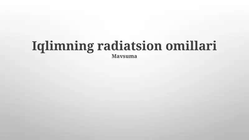Iqlimning radiatsion omillari 1
