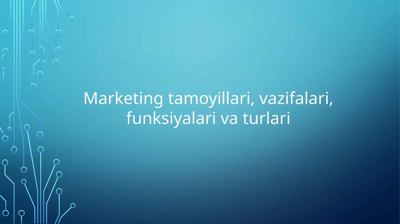 Marketing tamoyillari, vazifalari, funksiyalari va turiklari 1
