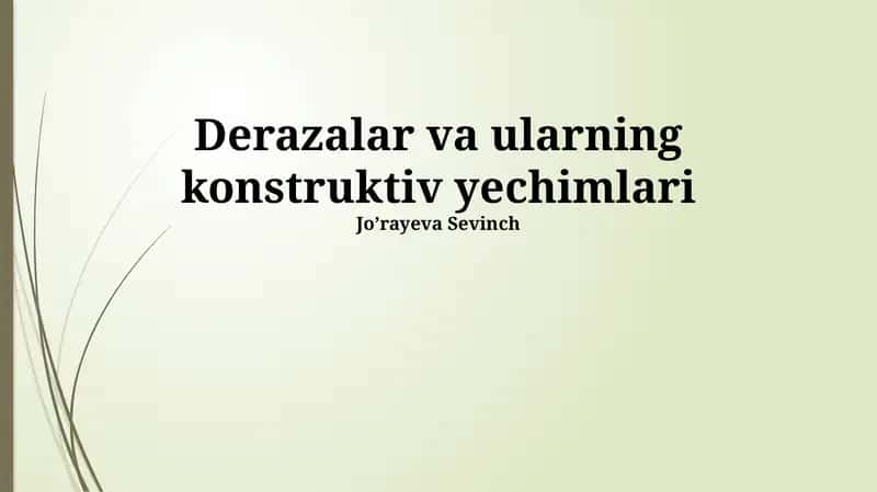 Derazalar va ularning konstruktiv yechimlari 1