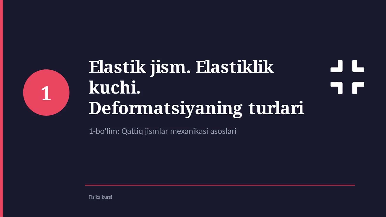 Elastik jism. Elastiklik kuchi 1