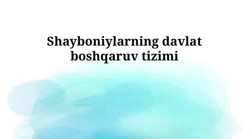 Shayboniylarning davlat boshqaruv tizimi 1