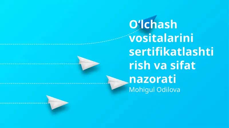 O'lchash vositalarini sertifikatlashtirish va sifat nazorati 1