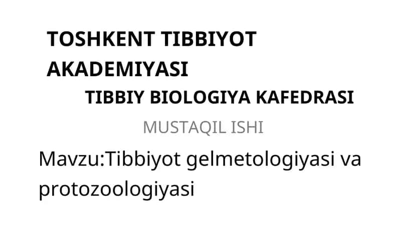 Tibbiyot gelmetologiyasi va protozoologiyasi 1