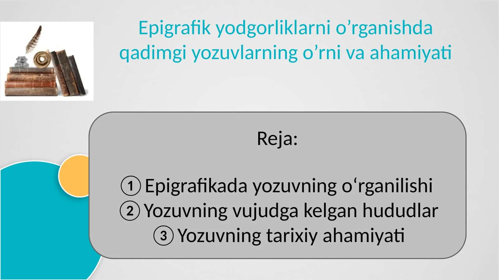 Epigrafik yodgorliklarni o’rganishda qadimgi yozuvlarning o’rni va ahamiyati 1
