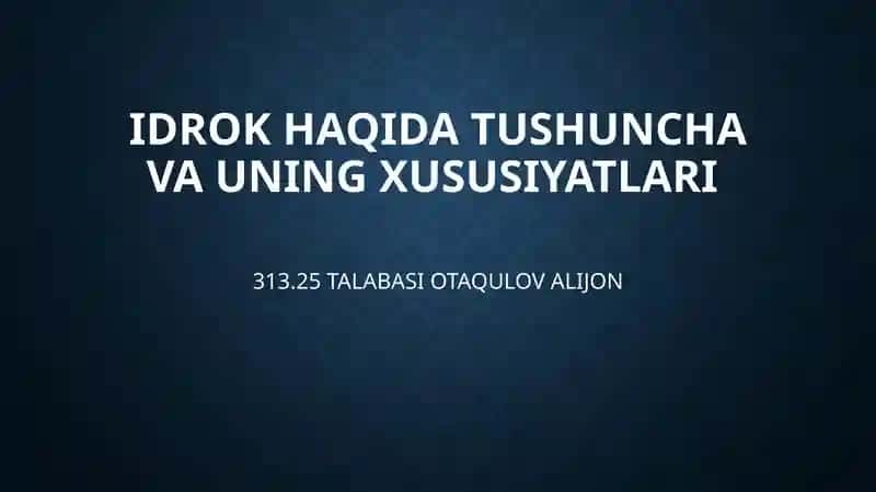 IdrokhaqidatushunchavaunigxususiyatlARI