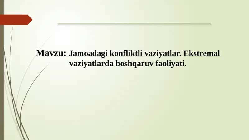 Jamoadagi konfliktli vaziyatlar va ekstremal vaziyatlar boshqaruv faoliyati 1