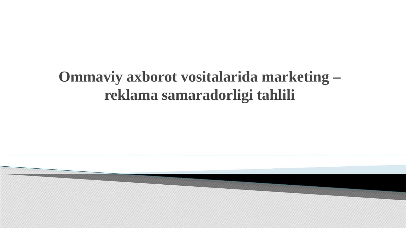 Ommaviy axborot vositalarida marketing-reklama samaradorligi tahlili 1