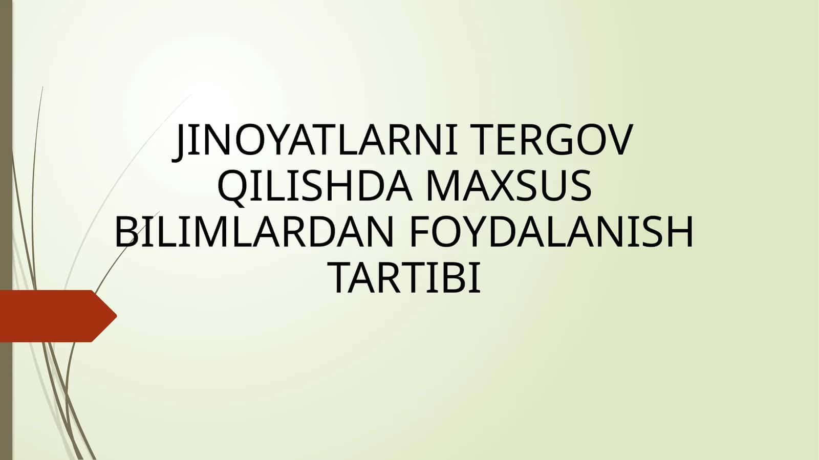 JINOYATLARNI TERGOV QILISHDA MAXSUS BILIMLARDAN FOYDALANISH TARTIBI 1