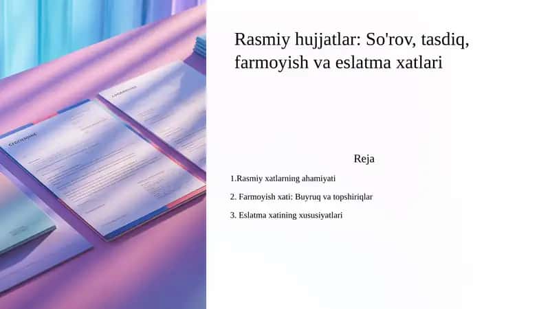 Rasmiy hujjatlar: So'rov, tasdiq, farmoyish va eslatma xatlari 1