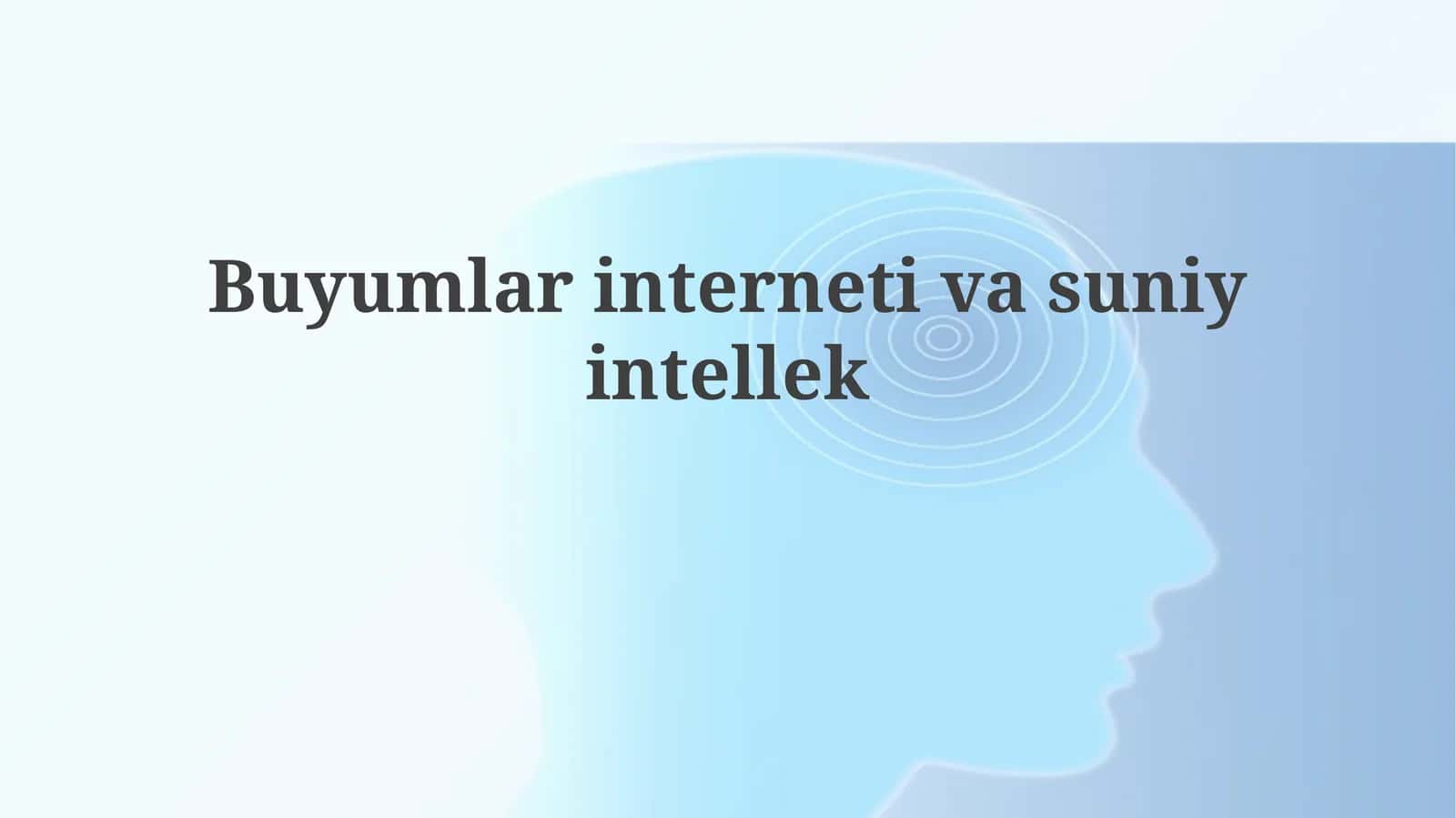 Buyumlarinternetivasuniyintellek 1