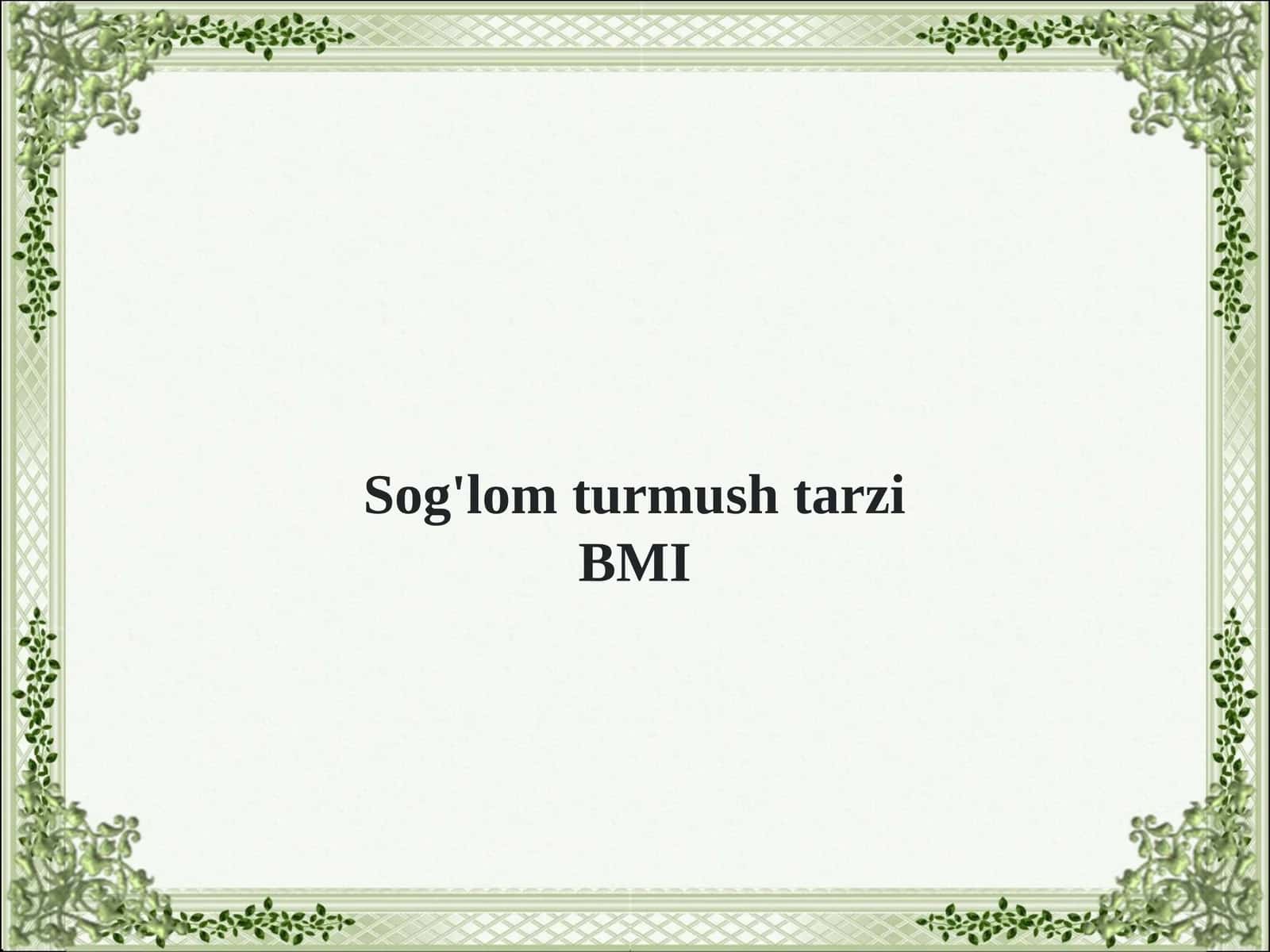 Sog'lom turmush tarzi BMI 1
