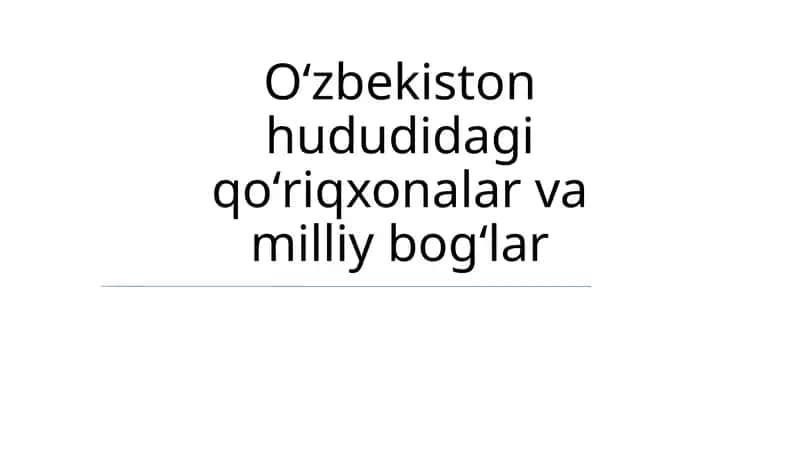 Oʻzbekiston hududidagi qoʻriqxonalar va milliy bogʻlar 1