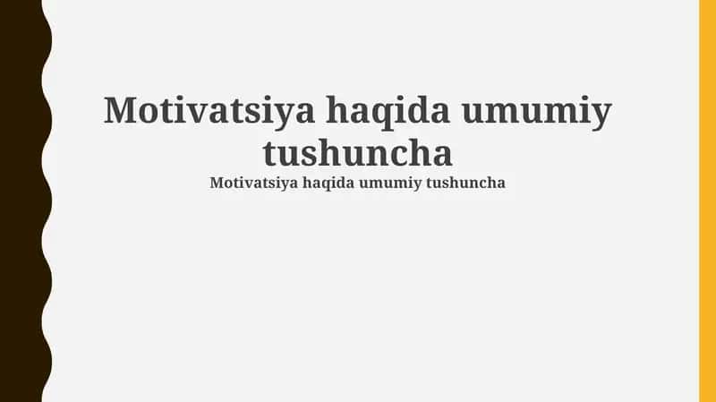 Motivatsiya haqida umumiy tushuncha 1