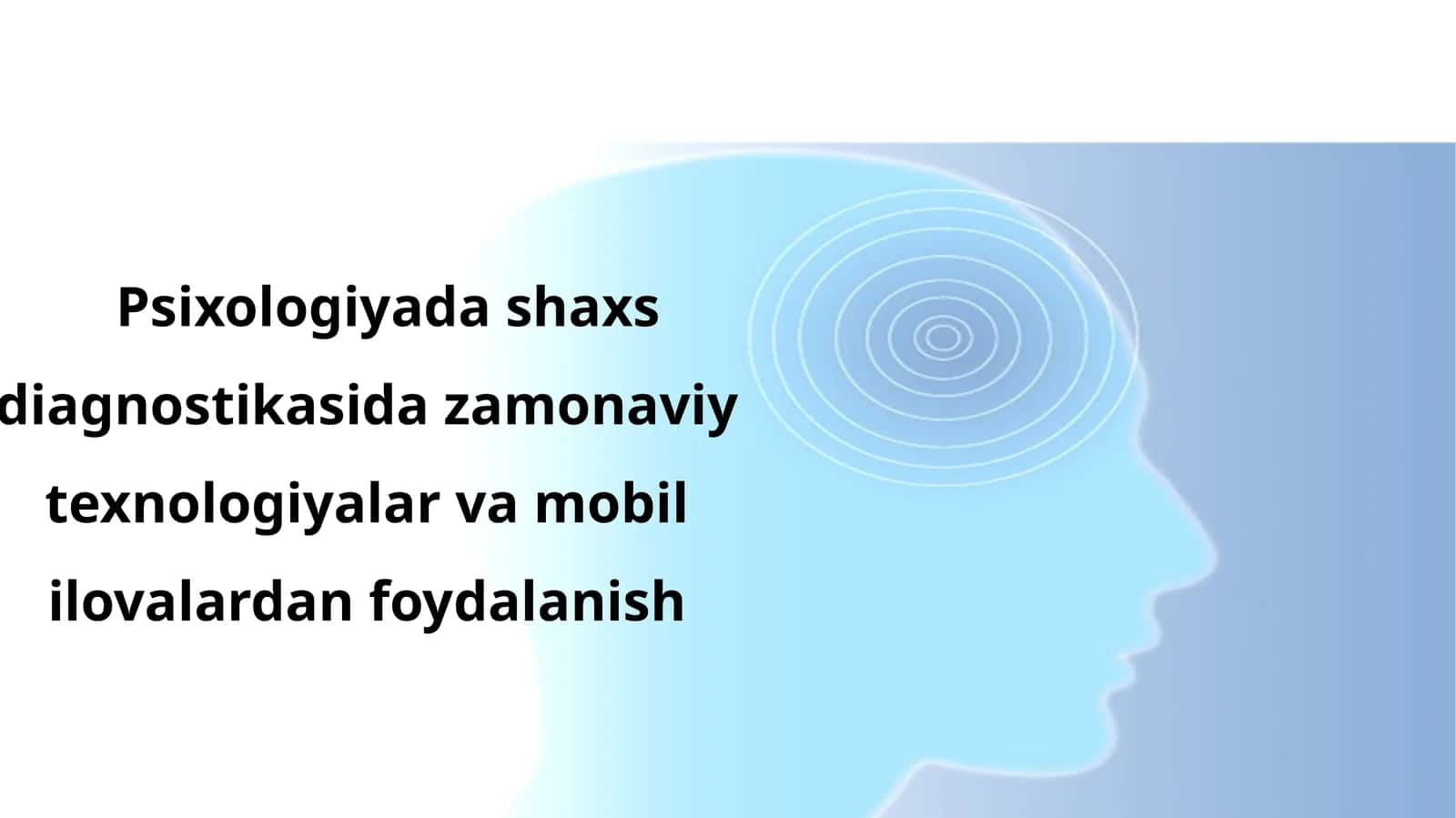 Psixologiyada shaxs diagnostikasida zamonaviy texnologiyalar va mobil ilovalardan foydalanish 1
