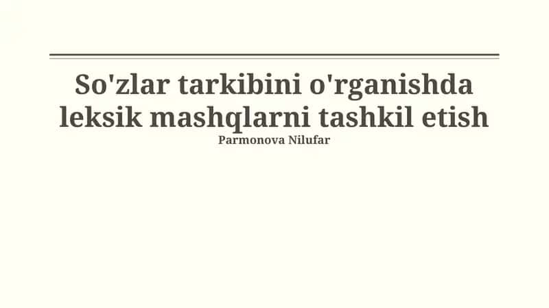 So'zlar tarkibini o'rganishda leksik mashqlarni tashkil etish 1