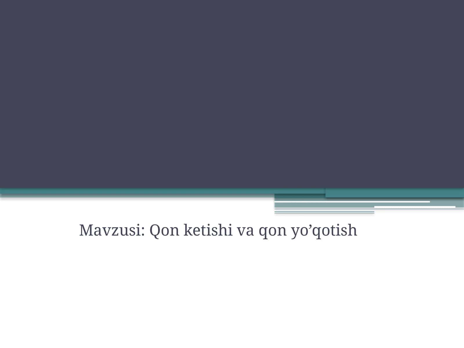 Qon ketishi va qon yo’qotish 1