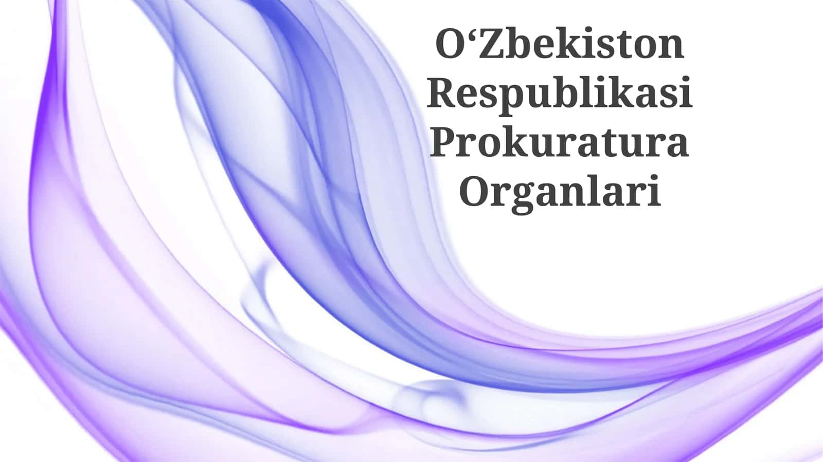 OʻZbekiston Respublikasi Prokuratura Organlari 1