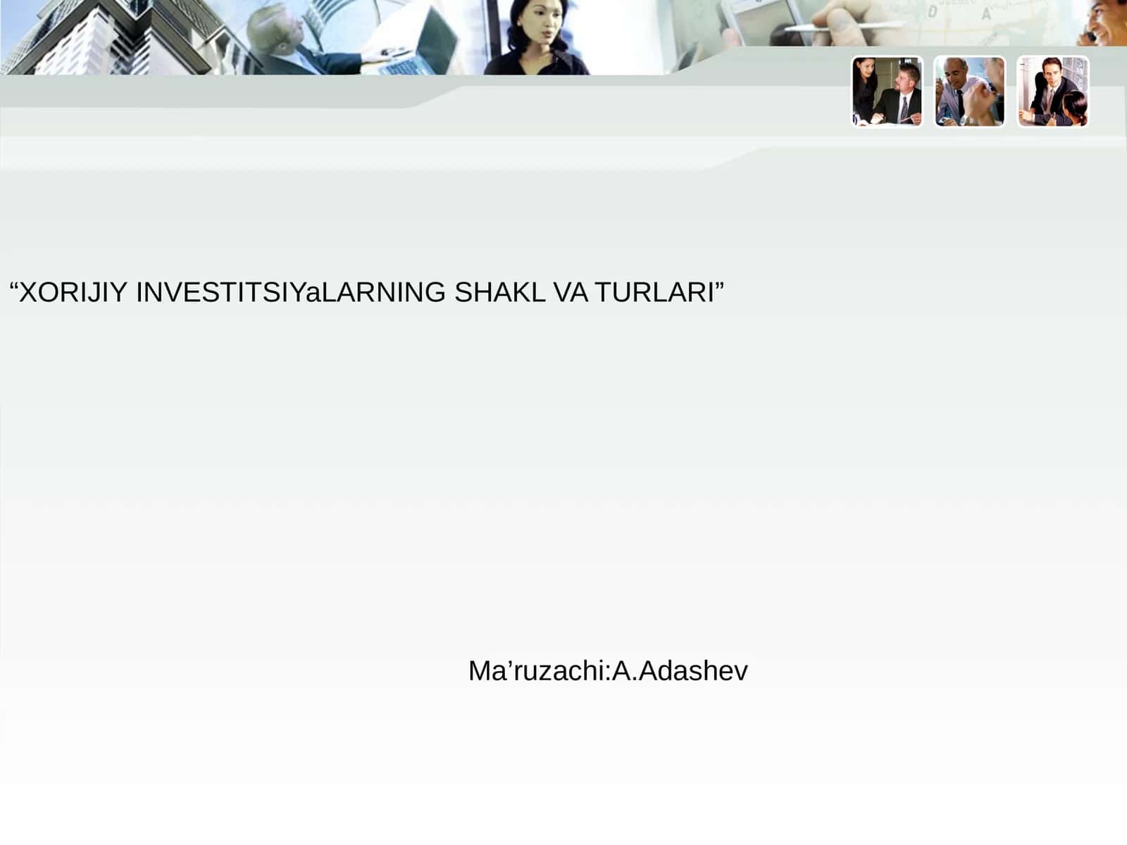 XORIJIY INVESTITSIYaLARNING SHAKL VA TURLARI 1